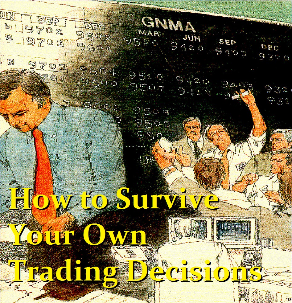 HowToSurviveYourOwnTradingDecisions