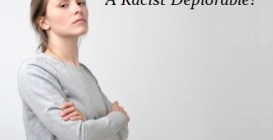 Woman Racist Deporable