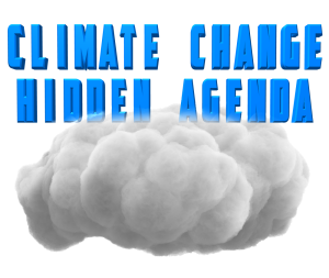 Climate Change Hidden Agenda