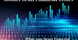 Mother of all Financial Crises