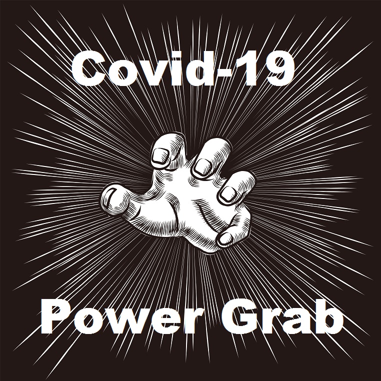 COVID Power Grab