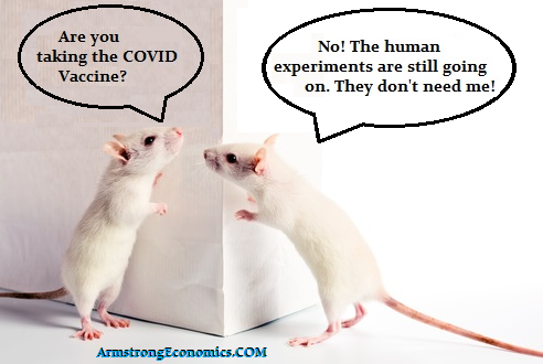 https://www.armstrongeconomics.com/wp-content/uploads/2021/02/vaccine-COVID-Mice-Cartoon-1.png?__cf_chl_jschl_tk__=1e985805c6339acacfec2b1d92450db45ff5786c-1616598046-0-AXux3rsgwKdAZkXqW1Vx1_7IW4WDZ4u0igVyegue24KwYqpA-SdWj3Iv7v7P-mIljvBlB2gv0gjO2ydY5Ddt15foJ0GZXUKDE8rUxv566hw_7VCoxRbgROSSaKWG9DITRaMoWPPrEGGZp7CH5EB1HBiBc3aMqNo4DH7XfnGBb_-yn4rJeoAqoPEfGEbLDcfYtrq4uGEumI5HgGFNbayDHRBkWrwDjbefeOzYVO2rCyxp8MF-8fNzzLp-GcUTcNCMLcxrrt9bRn9Lm_hCyOgk3TTtoczG3V3I6idmUt_6lkiJ5DFbBYpzTHX5L7Afe9XmvF0gyqWD81b-A3vgNJU0lNrMH_zoNFvxEayEplLiAHSe-bR4q1vrUpC8Fktol9x9JphNXC4Oh_de3QpvXIrHcZmgza7wZ2atSrMO_5dUSrjmBxZuWdBUABjasbbeaNiVW8c8tJBCuvSIsaVOTMgnOpE