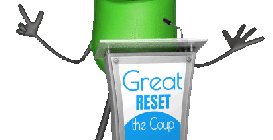 Great Reset the Coup