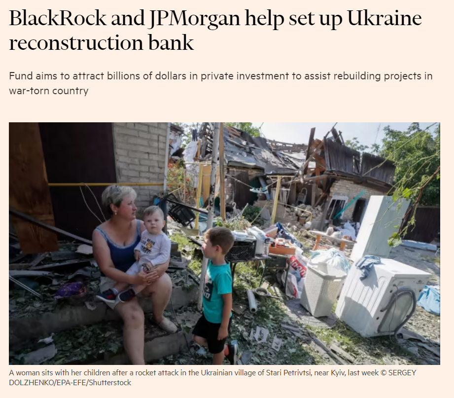 UKRAINE RECONSTRUCTION BANK – BlackRock And JPMorgan Chase Own Ukraine | Armstrong Economics