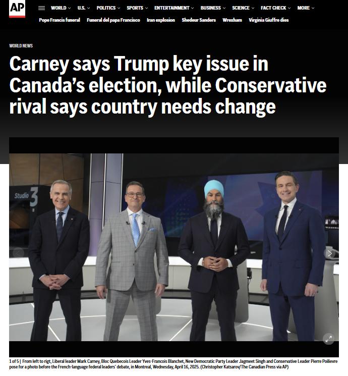 2025_04_26_16_06_56_Carney_says_Trump_key_issue_in_Canada_s_election_while_Conservative_rival_says_