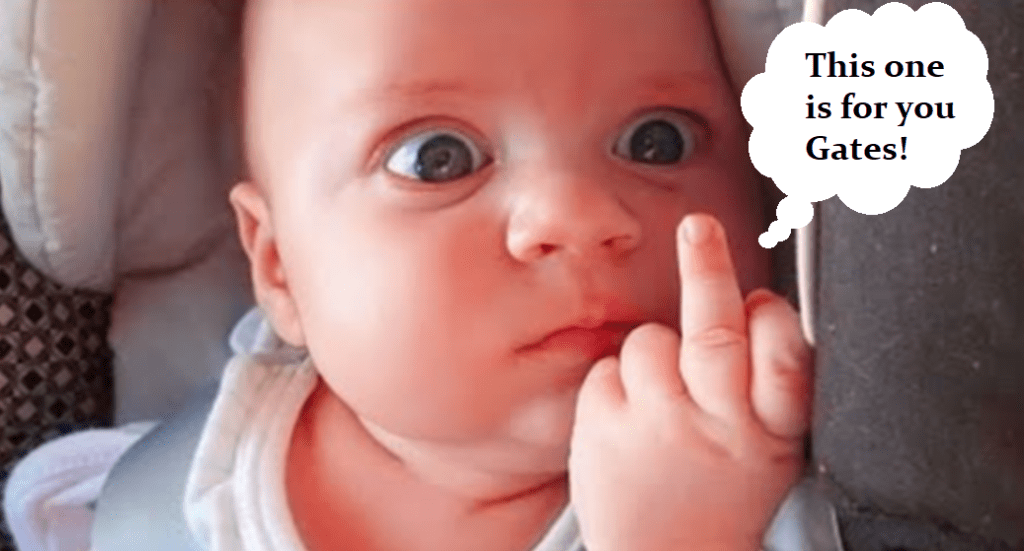 Baby – this one is for you Gates