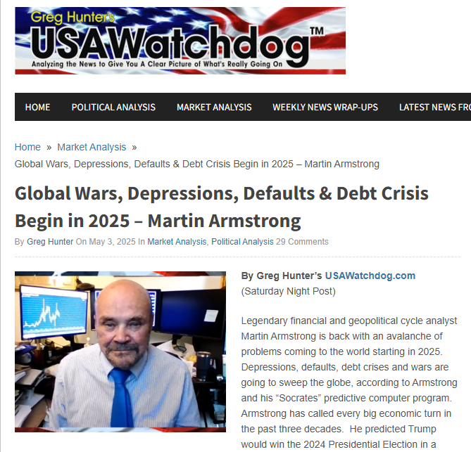 2025_05_04_09_28_36_Global_Wars_Depressions_Defaults_Debt_Crisis_Begin_in_2025 Watchdog Hunter Armstrong