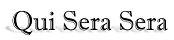 Qui Sera Sera Qui Sera Sera