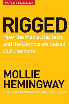 Rigged_How_the_Media_Big_Tech_and_the_Democrats_Seized_Our_Election Rigged_How_the_Media_Big_Tech_and_the_Democrats_Seized_Our_Election