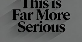 This,Is,Far,More,Serious