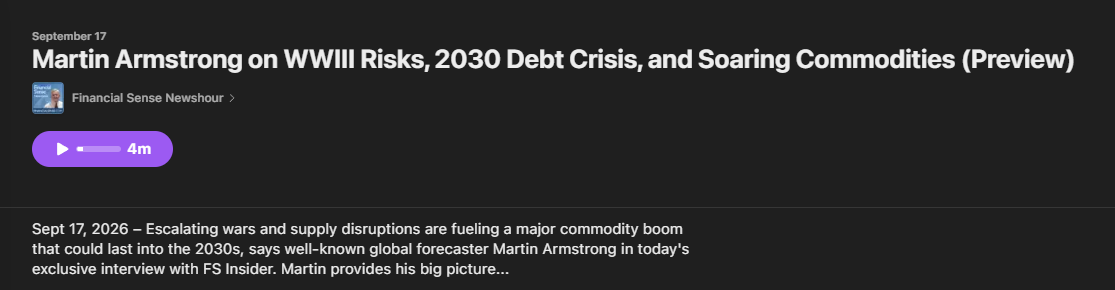 2026_09_18_15_55_04_Martin_Armstrong_on_WWIII_Risk_Financial_Sense_Newshour_Apple_Podcasts 2026_09_18_15_55_04_Martin_Armstrong_on_WWIII_Risk_Financial_Sense_Newshour_Apple_Podcasts